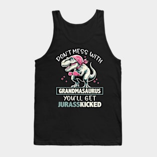 Don'T Mess With Grandmasaurus Tank Top